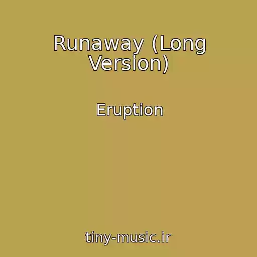 کاور آهنگ Runaway (Long Version) از Eruption