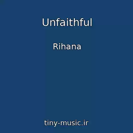 کاور آهنگ Unfaithful از Rihana