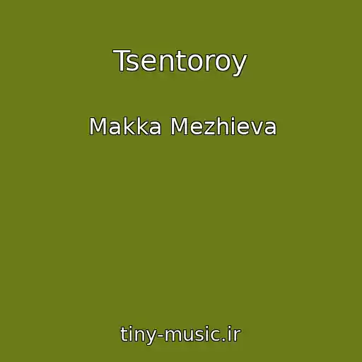 کاور آهنگ Tsentoroy از Makka Mezhieva