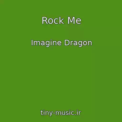کاور آهنگ Rock Me از Imagine Dragon