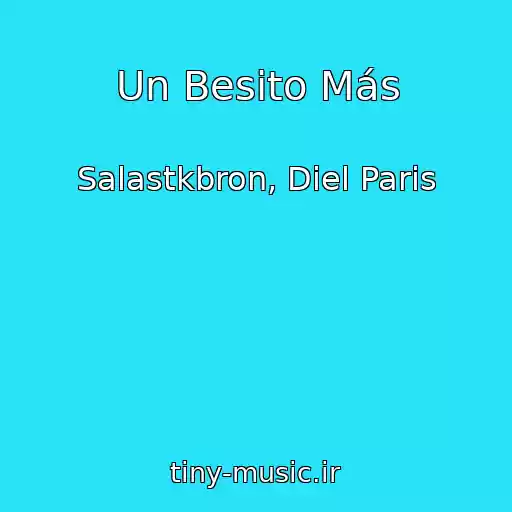 کاور آهنگ Un Besito Más از Salastkbron, Diel Paris