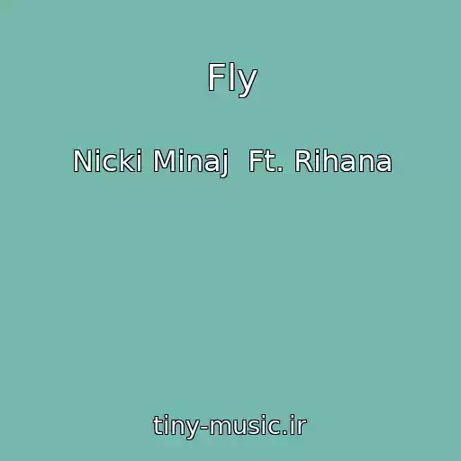 کاور آهنگ Fly از Nicki Minaj  Ft. Rihana