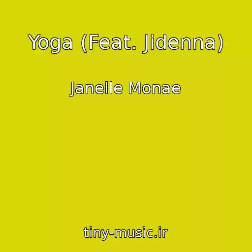 کاور آهنگ Yoga (Feat. Jidenna) از Janelle Monae