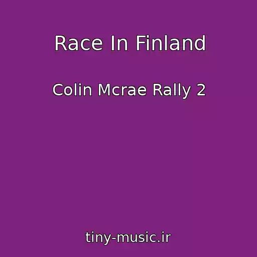 کاور آهنگ Race In Finland از Colin Mcrae Rally 2