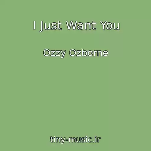 کاور آهنگ I Just Want You از Ozzy Ozborne