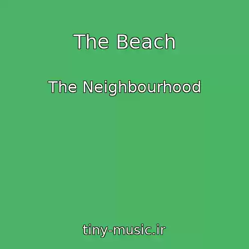 کاور آهنگ The Beach از The Neighbourhood