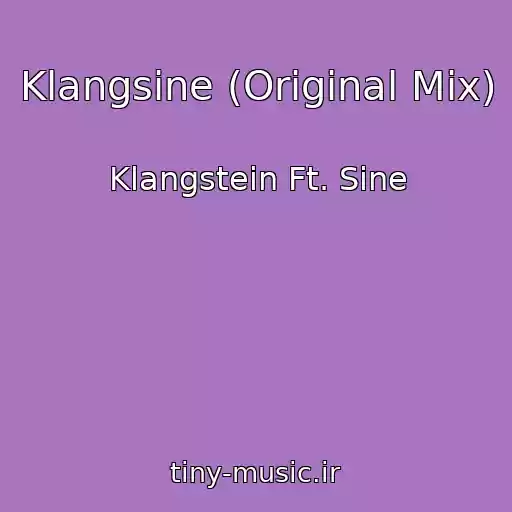 کاور آهنگ Klangsine (Original Mix) از Klangstein Ft. Sine