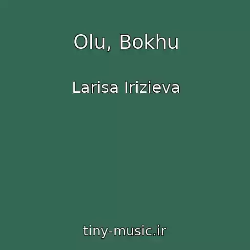کاور آهنگ Olu, Bokhu از Larisa Irizieva