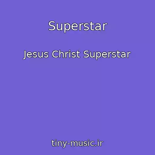 کاور آهنگ Superstar از Jesus Christ Superstar