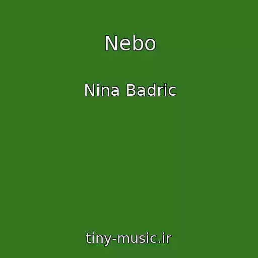 کاور آهنگ Nebo از Nina Badric