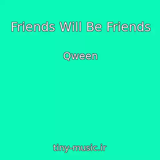 کاور آهنگ Friends Will Be Friends از Qween