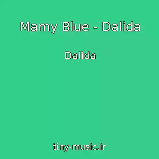 کاور آهنگ Mamy Blue - Dalida از Dalida