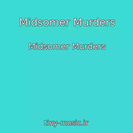 کاور آهنگ Midsomer Murders از Midsomer Murders