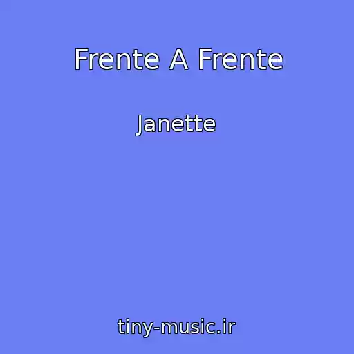 کاور آهنگ Frente A Frente از Janette