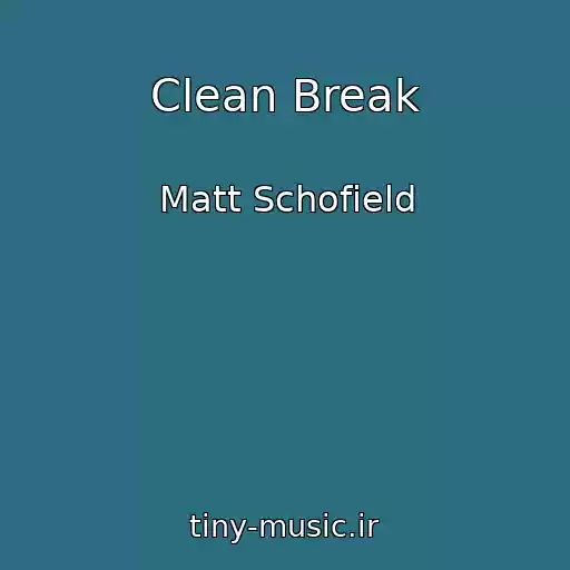 کاور آهنگ Clean Break از Matt Schofield
