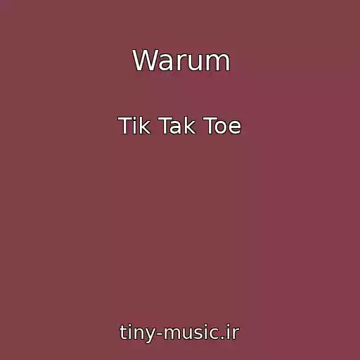 کاور آهنگ Warum از Tik Tak Toe