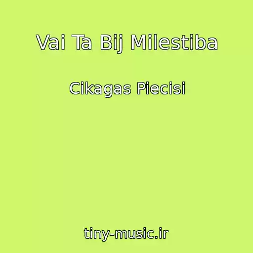 کاور آهنگ Vai Ta Bij Milestiba از Cikagas Piecisi
