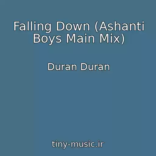 کاور آهنگ Falling Down (Ashanti Boys Main Mix) از Duran Duran