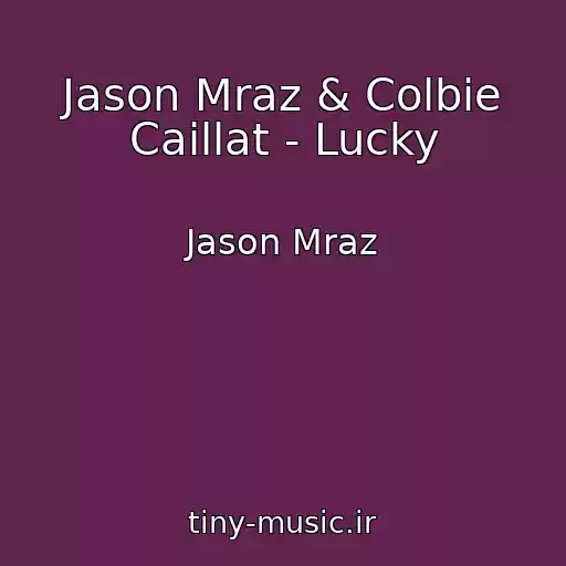 کاور آهنگ Jason Mraz & Colbie Caillat - Lucky از Jason Mraz