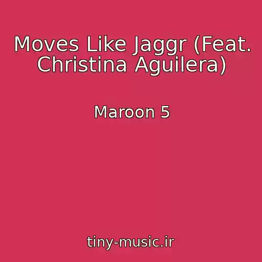 کاور آهنگ Moves Like Jaggr (Feat. Christina Aguilera) از Maroon 5