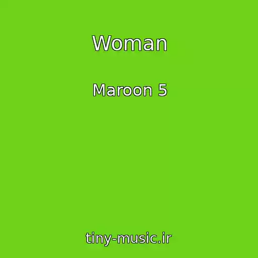کاور آهنگ Woman از Maroon 5