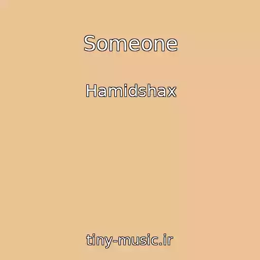 کاور آهنگ Someone از Hamidshax