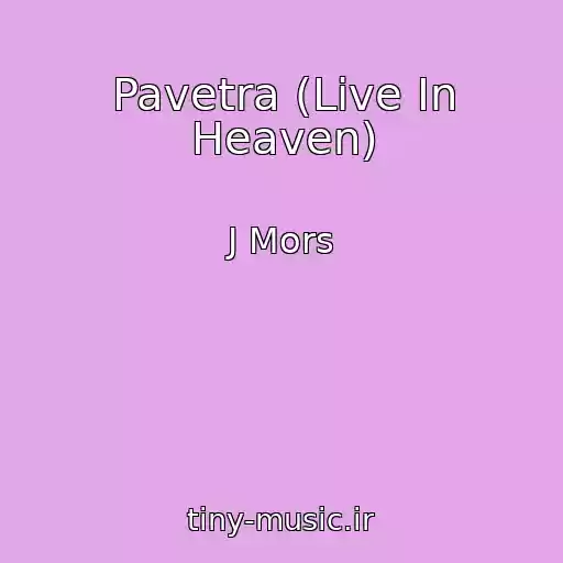 کاور آهنگ Pavetra (Live In Heaven) از J Mors