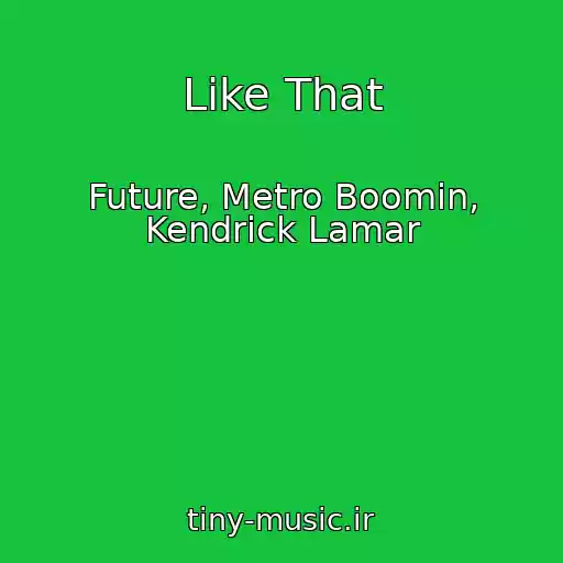 کاور آهنگ Like That از Future, Metro Boomin, Kendrick Lamar