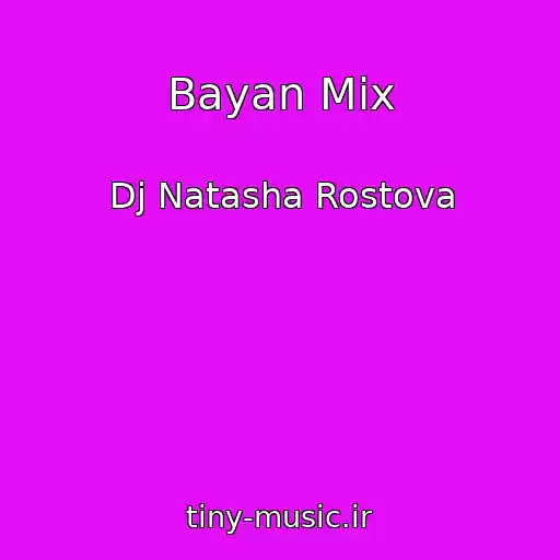 کاور آهنگ Bayan Mix از Dj Natasha Rostova