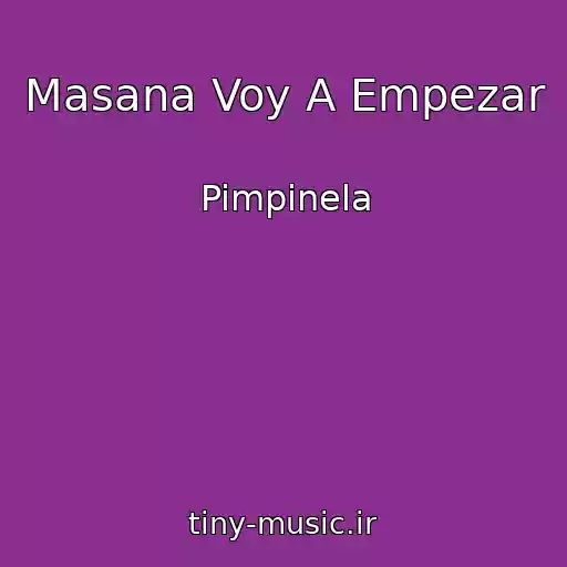 کاور آهنگ Masana Voy A Empezar از Pimpinela