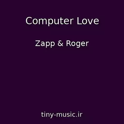 کاور آهنگ Computer Love از Zapp & Roger