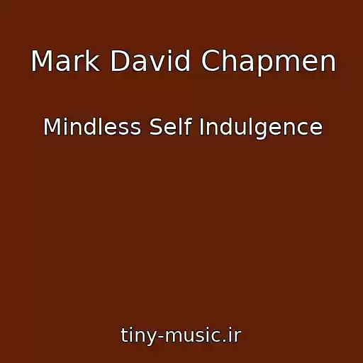 کاور آهنگ Mark David Chapmen از Mindless Self Indulgence