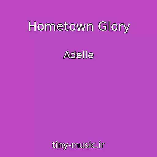 کاور آهنگ Hometown Glory از Adelle