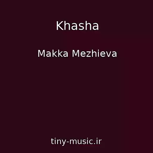 کاور آهنگ Khasha از Makka Mezhieva