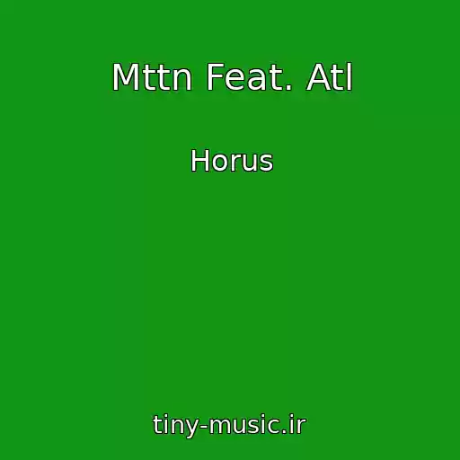 کاور آهنگ Mttn Feat. Atl از Horus