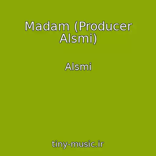 کاور آهنگ Madam (Producer Alsmi) از Alsmi