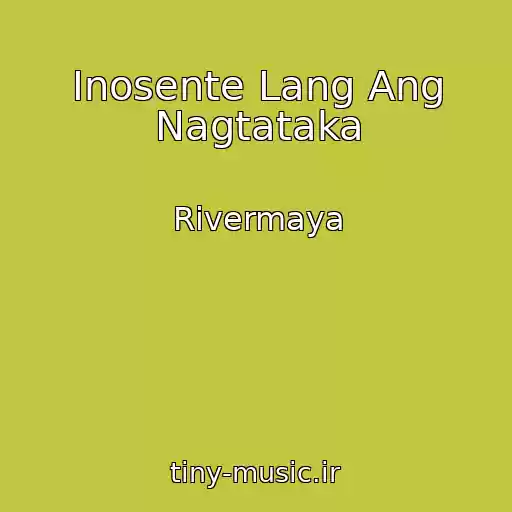 کاور آهنگ Inosente Lang Ang Nagtataka از Rivermaya