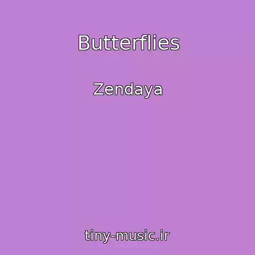 کاور آهنگ Butterflies از Zendaya