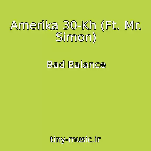 کاور آهنگ Amerika 30-Kh (Ft. Mr. Simon) از Bad Balance