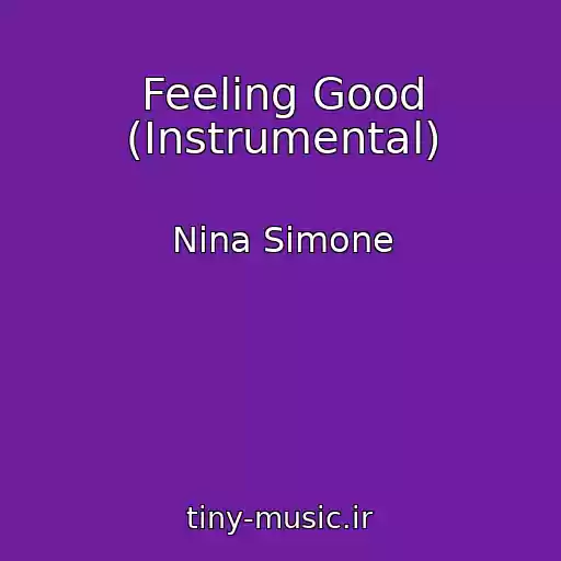 کاور آهنگ Feeling Good (Instrumental) از Nina Simone