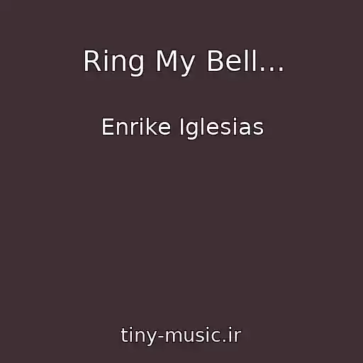 کاور آهنگ Ring My Bell... از Enrike Iglesias