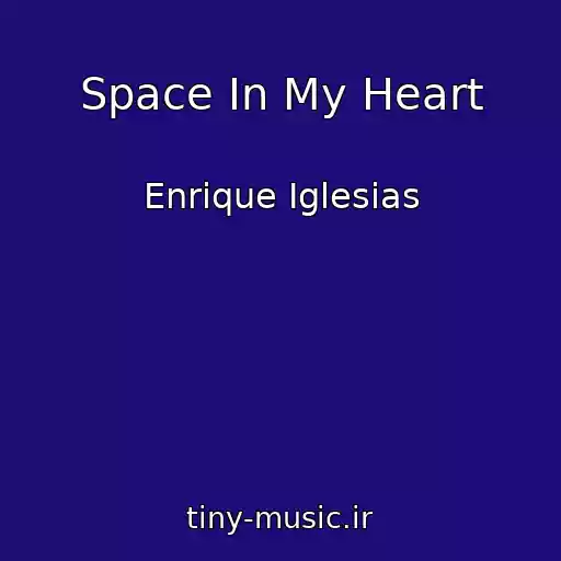 کاور آهنگ Space In My Heart از Enrique Iglesias