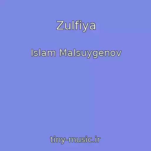 کاور آهنگ Zulfiya از Islam Malsuygenov
