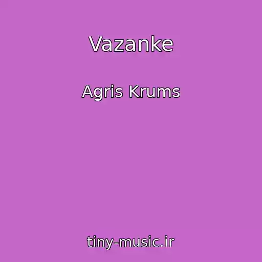 کاور آهنگ Vazanke از Agris Krums