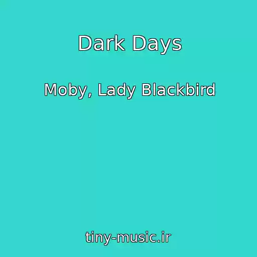 کاور آهنگ Dark Days از Moby, Lady Blackbird
