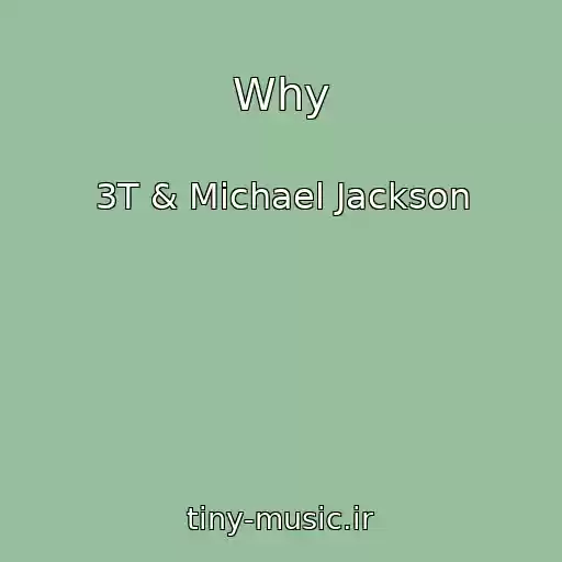 کاور آهنگ Why از 3T & Michael Jackson