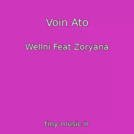 کاور آهنگ Voin Ato از Wellni Feat Zoryana 