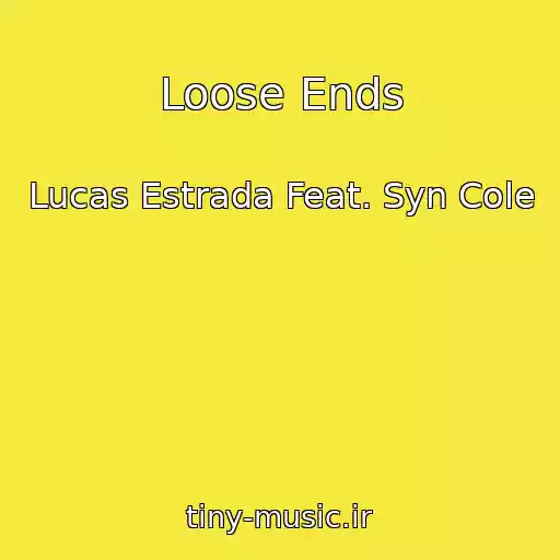 کاور آهنگ Loose Ends از Lucas Estrada Feat. Syn Cole