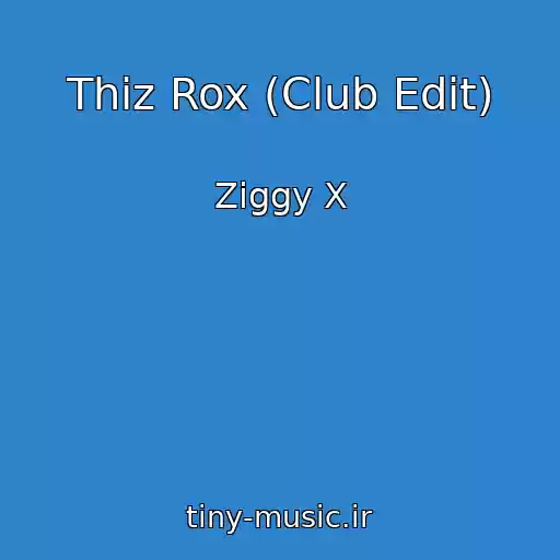 کاور آهنگ Thiz Rox (Club Edit) از Ziggy X