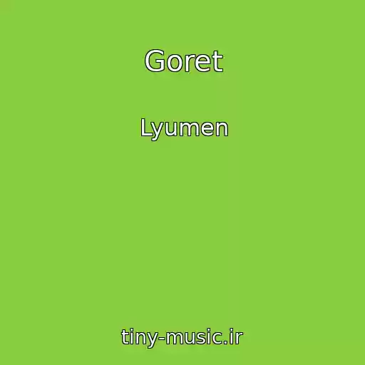 کاور آهنگ Goret از Lyumen
